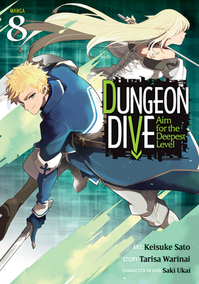 Coperta cărții 'Dungeon Dive: Aim for the Deepest Level (Manga) Vol. 8 - Tarisa Warinai'