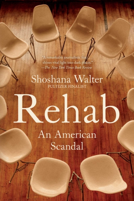 Coperta cărții 'Rehab: An American Scandal - Shoshana Walter'