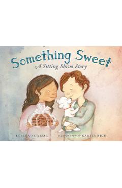 Coperta cărții 'Something Sweet: A Sitting Shiva Story - Lesléa Newman'