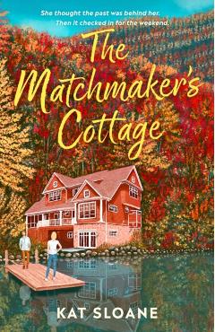 Coperta cărții 'The Matchmaker's Cottage - Kat Sloane'