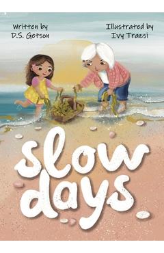 Poza produsului Slow Days - D. S. Getson