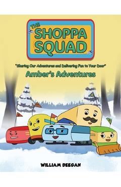 Coperta cărții 'The Shoppa Squad - Amber's Adventures - William Deegan'