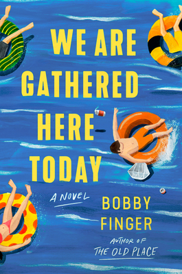 Coperta cărții 'We Are Gathered Here Today - Bobby Finger'