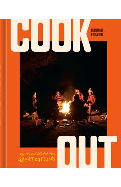 Coperta cărții 'Cook Out: Recipes and Tips for the Great Outdoors [An Outdoor Cookbook] - Rashad Frazier'