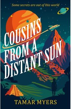 Coperta cărții 'Cousins from a Distant Sun - Tamar Myers'