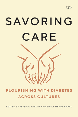 Savoring Care: Flourishing with Diabetes Across Cultures - Jessica Hardin