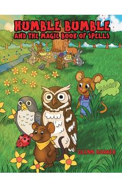 Coperta cărții 'Humble Bumble and The Magic Book of Spells - Glenn Barker'