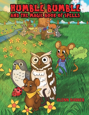 Humble Bumble and The Magic Book of Spells - Glenn Barker