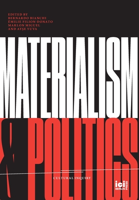 Materialism and Politics - Bernardo Bianchi