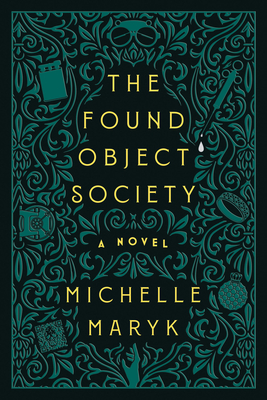 The Found Object Society - Michelle Maryk