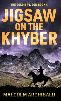 Coperta cărții 'Jigsaw on the Khyber - Malcolm Archibald'