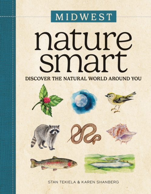 Coperta cărții 'Nature Smart: Midwest: Discover the Natural World Around You - Stan Tekiela'