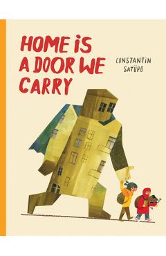 Coperta cărții 'Home Is a Door We Carry - Constantin Satüpo'