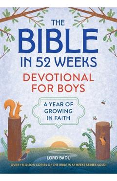Coperta cărții 'The Bible in 52 Weeks Devotional for Boys: A Year of Growing in Faith - Lord Badu'
