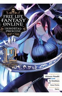 Coperta cărții 'Free Life Fantasy Online: Immortal Princess (Manga) Vol. 12 - Akisuzu Nenohi'