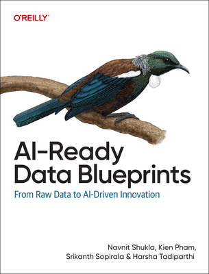 Coperta cărții 'Ai-Ready Data Blueprints: From Raw Data to Ai-Driven Innovation - Navnit Shukla'