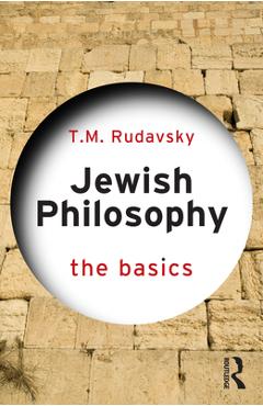 Coperta cărții 'Jewish Philosophy: The Basics - T. M. Rudavsky'