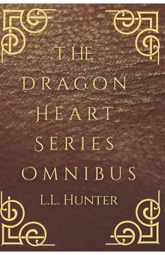 Coperta cărții 'The Dragon Heart Series Omnibus: The Complete Series - Rogena Mitchell Jones'