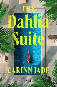 Coperta cărții 'The Dahlia Suite - Carinn Jade'