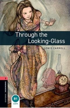 Coperta cărții 'Oxford Bookworms 3e 3 Through the Looking Glass MP3 Pack -'