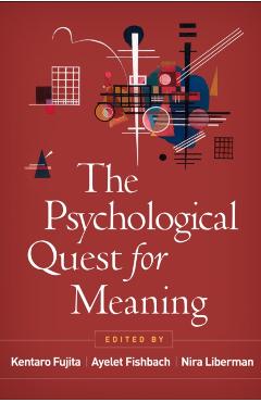 The Psychological Quest for Meaning - Kentaro Fujita