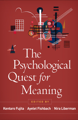 The Psychological Quest for Meaning - Kentaro Fujita