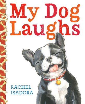 Coperta cărții 'My Dog Laughs - Rachel Isadora'