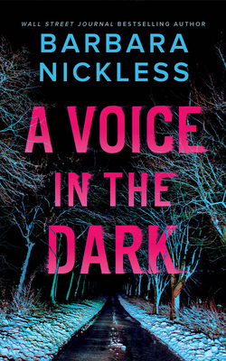 Coperta cărții 'A Voice in the Dark: A Thriller - Barbara Nickless'