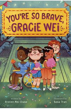 Coperta cărții 'Gracie Wei #3: You're So Brave, Gracie Wei - Kristen Mei Chase'
