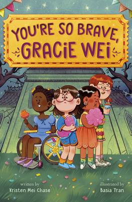 Coperta cărții 'Gracie Wei #3: You're So Brave, Gracie Wei - Kristen Mei Chase'