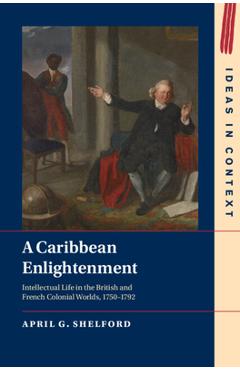 Coperta cărții 'A Caribbean Enlightenment - April G. Shelford'