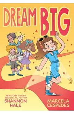 Coperta cărții 'Dream Big - Shannon Hale'