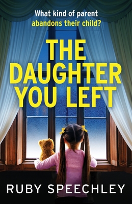 The Daughter You Left - Ruby Speechley