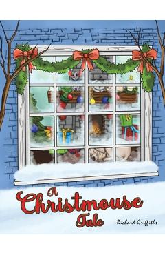 A Christmouse Tale - Richard Griffiths