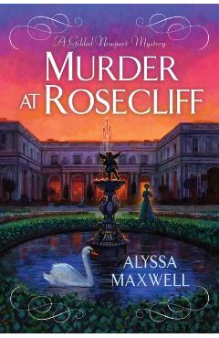 Coperta cărții 'Murder at Rosecliff - Alyssa Maxwell'