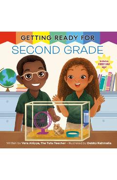 Coperta cărții 'Getting Ready for Second Grade: A First Day of School Book - Vera Ahiyya'