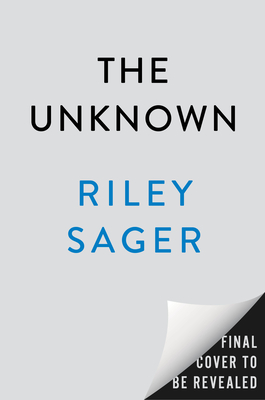 Coperta cărții 'The Unknown - Riley Sager'