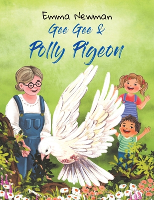 Gee Gee & Polly Pigeon - Emma Newman