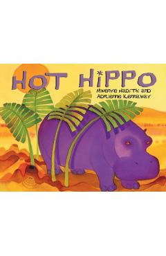 Coperta cărții 'Hot Hippo: An African Animal Tale - Mwenye Hadithi'