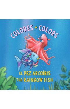 Coperta cărții 'El Pez Arcoíris: Colores / The Rainbow Fish: Colors: (Bilingual Edition) - Marcus Pfister'