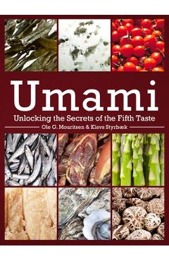 Umami: Unlocking the Secrets of the Fifth Taste - Ole Mouritsen
