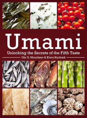 Umami: Unlocking the Secrets of the Fifth Taste - Ole Mouritsen