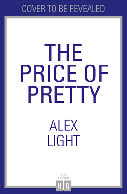 Coperta cărții 'The Price of Pretty - Alex Light'