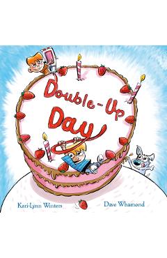 Coperta cărții 'Double-Up Day! - Kari-lynn Winters'