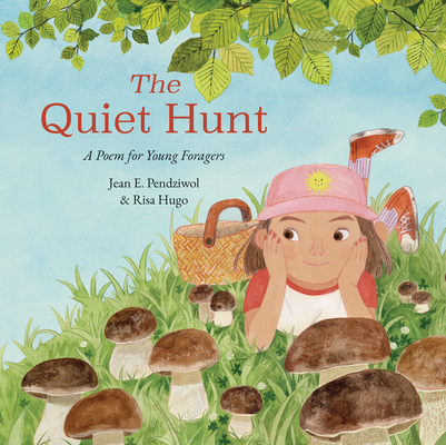 Coperta cărții 'The Quiet Hunt: A Poem for Young Foragers - Jean E. Pendziwol'