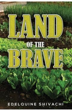 Coperta cărții 'Land of the Brave - Edelquine Shivachi'
