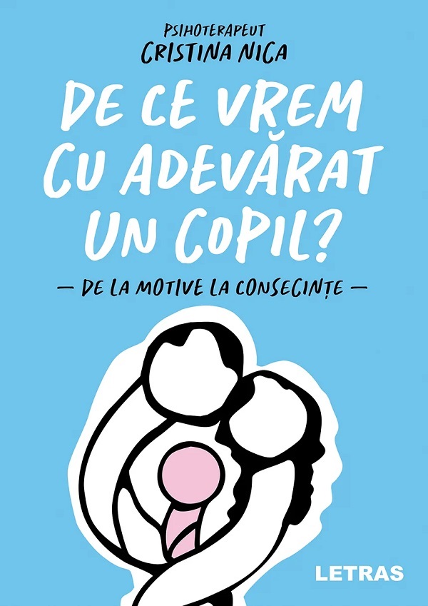 De ce vrem cu adevarat un copil? - Cristina Nica