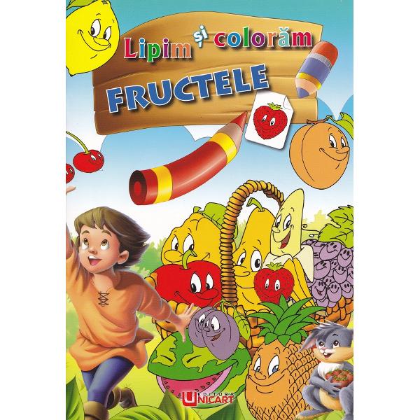 Lipim si coloram. Fructele