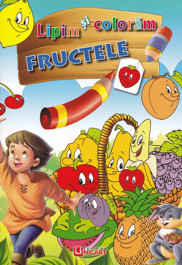 Lipim si coloram. Fructele