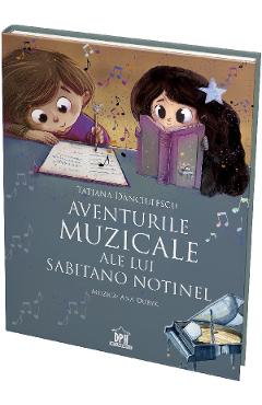 Poza produsului Aventurile muzicale ale lui Sabitano Notinel - Tatiana Danciulescu